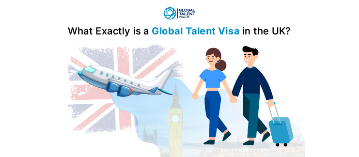 What Exactly is a Global Talent Visa in the UK?